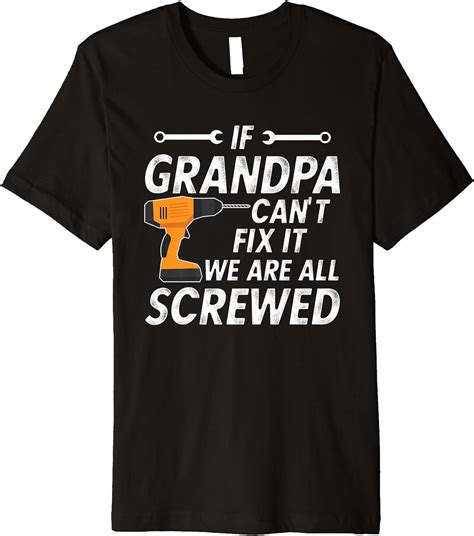 Mens If Grandpa Can T Fix It Funny Grandpa Handyman Fathers Day Premium T Shirt