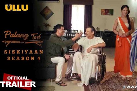 Palang Tod Siskiyaan Season 4 Web Series On Ullu Noor Malabika S Sensual Performance For Love