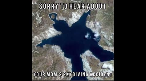 Sorry To Hear About Your Moms Skydiving Accident Yall Its Just A