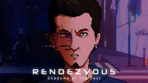 Rendezvous Shadows Of The Past