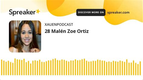 28 Malén Zoe Ortiz Youtube