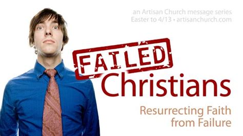 Failed Christians Artisan Church Rochester Ny