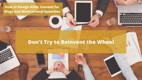 How To Design Killer Content Part 4 Of 7 Dont Try To Reinvent The
