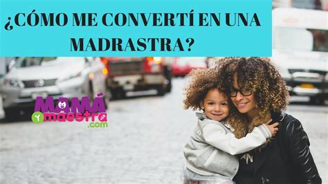 ¿cÓmo Ser Una Buena Madrastra Tips Mamá Y Maestra Podcast 019