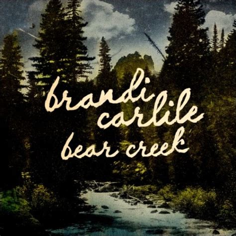 Bear Creek Brandi Carlile Songs Reviews Credits