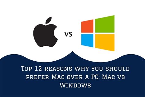 Mac Vs Windows Top 12 Reasons Why You Should Prefer Mac Over A Pc