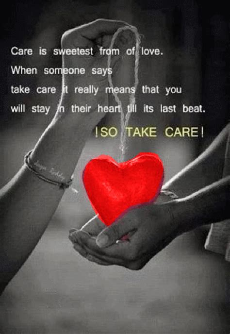 Care Is The Sweetest Of Lovewhen Someone Says ~ Take Care ~ It