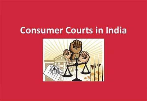 Hierarchy Of Consumer Courts In India