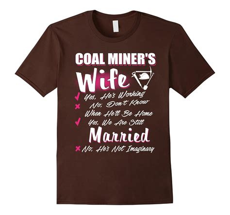 Coal Miner Shirt Coal Miner Wife T Shirt 4lvs
