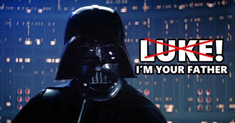 Did Darth Vader Actually Say Luke I Am Your Father