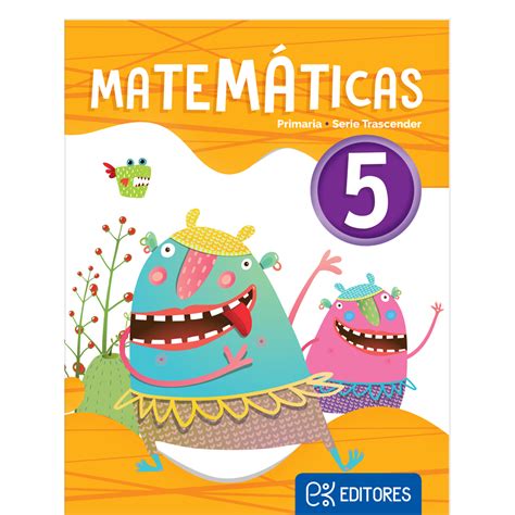 Matemáticas 5 Trascender Ek Editores