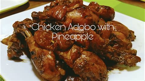 Chicken Adobo With Pineapplepinoy Recipe Youtube