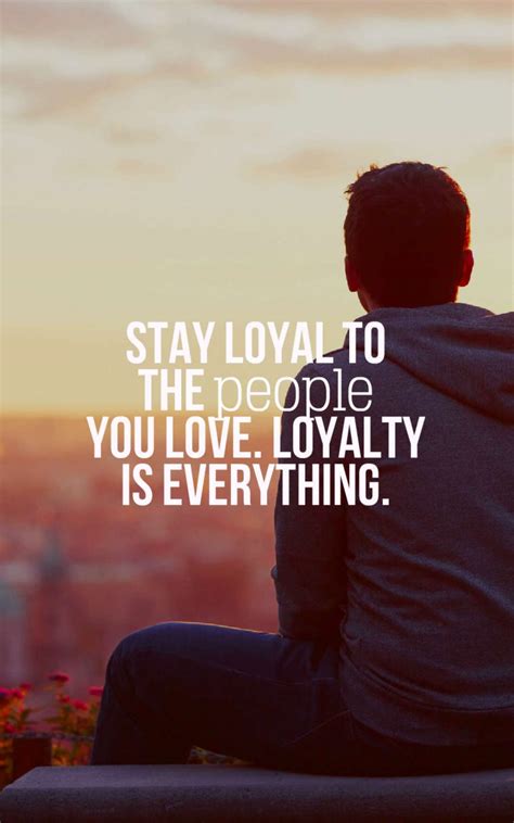 55 Inspiring Loyalty Quotes And Sayings