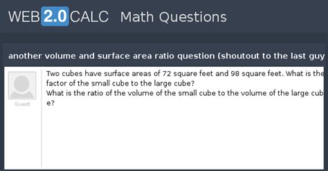 To find the total surface area of the cylinder, we add the areas of the two circles to the area of the rectangle. View question - another volume and surface area ratio question (shoutout to the last guy who ...