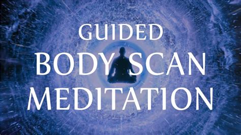 Guided Body Scan Meditation For Mind And Body Healing Youtube