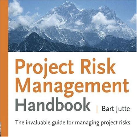 Project Risk Management Handbook The Invaluable Guide For Managing