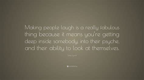 Jane Lynch Quote “making People Laugh Is A Really Fabulous Thing