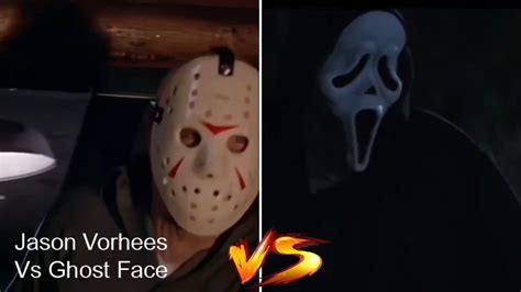 Jason Voorhees Vs Ghost Face Youtube