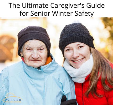 The Ultimate Caregivers Guide For Senior Winter Safety
