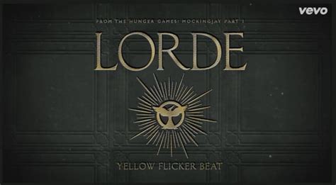 check out lorde s new single from hunger games mockingjay soundtrack yellow flicker beat