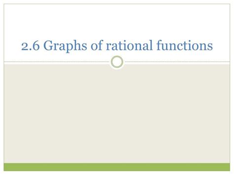 ppt 2 6 graphs of rational functions powerpoint presentation free download id 2570169