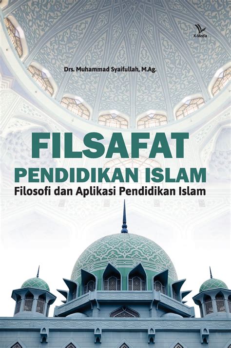 FILSAFAT PENDIDIKAN ISLAM Filosofi Dan Aplikasi Pendidikan Islam