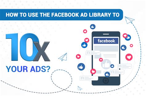 how to use the facebook ad library to 10x your ads skill shiksha