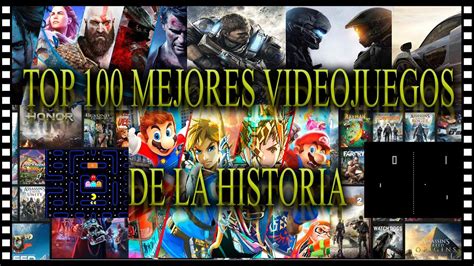 Los 100 Mejores Videojuegos De La Historiatop 100 Best Video Games Of