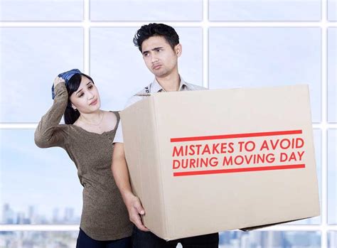 Common Mistakes To Avoid On Your Moving Day