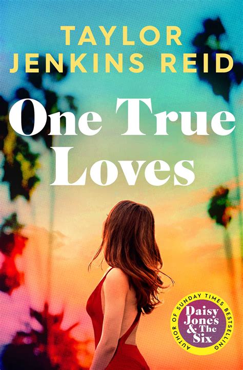 One True Loves Book By Taylor Jenkins Reid Official Publisher Page