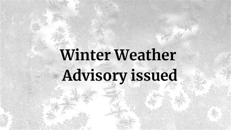 Winter Weather Advisory Issued Freezing Rain Is Forecast