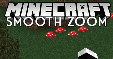 Smooth Zoom Mod Minecraft Mod Zoom Cực Mượt Như Camera Vn