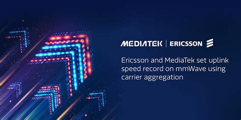 Mediatek Mediatek And Ericsson Set Mmwave Ca Uplink Speed Record