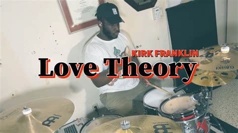 Love Theory Kirk Franklin Drum Cover Youtube