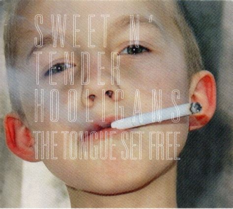 Sweet N Tender Hooligans The Tongue Set Free CD Discogs