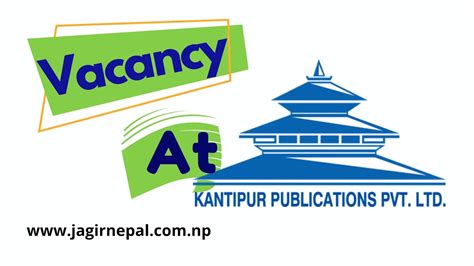 Vacancy Open At Kantipur Publications (Pvt.) Ltd.