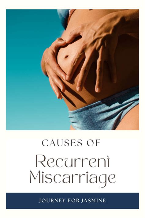 Causes Of Recurrent Miscarriage At 6 Weeks And Later Journey For Jasmine