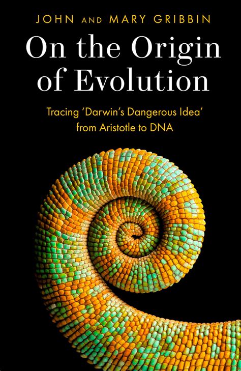 On The Origin Of Evolution Tracing ‘darwins Dangerous Idea From