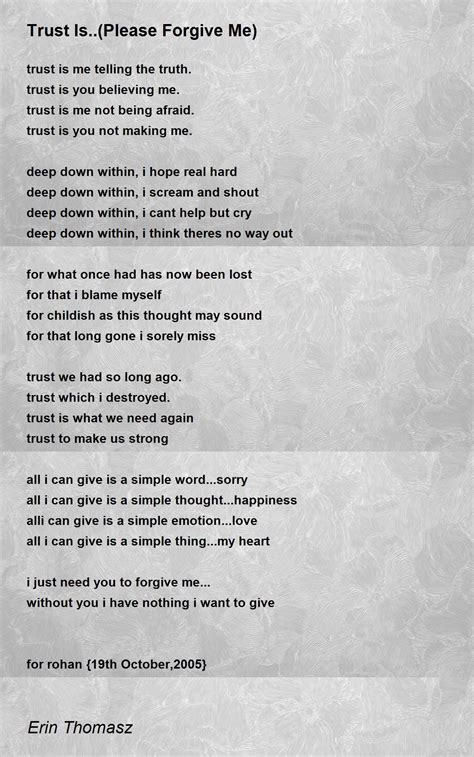Trust Isplease Forgive Me Poem By Erin Thomasz Poem Hunter