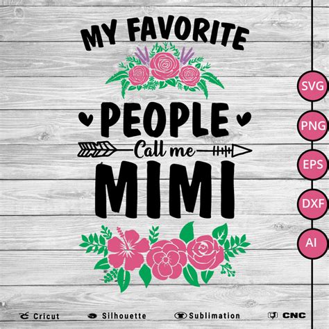 My Favorite People Call Me Mimi Svg Png Eps Dxf Ai Arts Vector