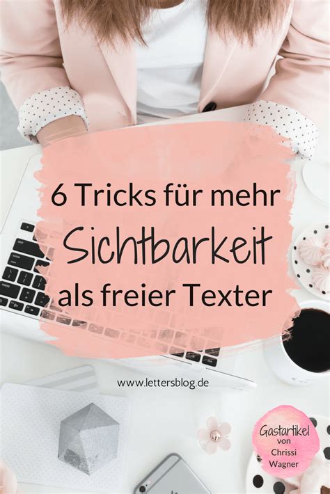 sichtbarkeit erhöhen als freier texter so sorgst du dafür dass du für deine kunden oder leser