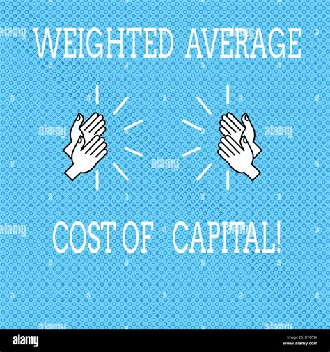 Text Sign Showing Weighted Average Cost Of Capital Conceptual Photo Wacc Financial Business