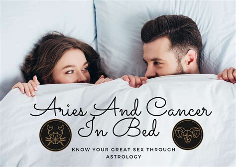 Aries And Cancer In Bed Know Your Great Sex Through Astrology