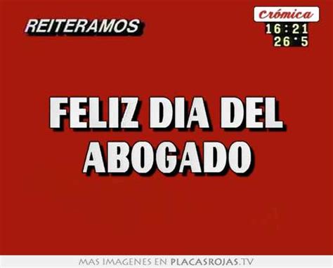 Una profesión vocacional e imprescindible. feliz dia del abogado - Placas Rojas TV