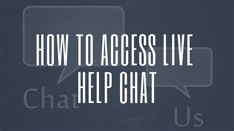 How To Access Live Help Chat Youtube