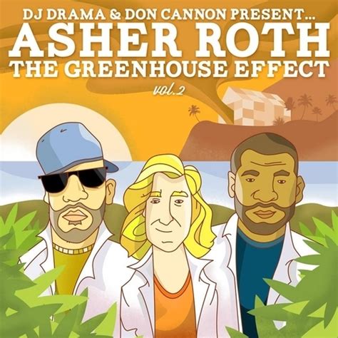 Asher Roth The Greenhouse Effect Vol 2 Lyrics And Tracklist Genius