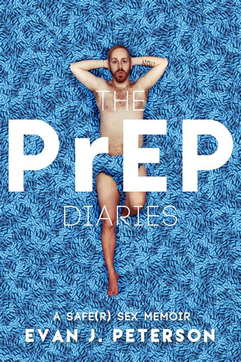 The Prep Diaries A Safer Sex Memoir Boing Boing