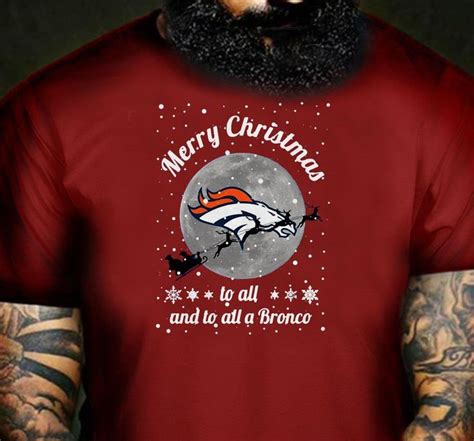 Denver Broncos Merry Christmas To All And To All A Bronco Shirt Longsleeve Broncos Shirts