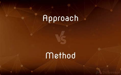Approach Vs Method — Whats The Difference