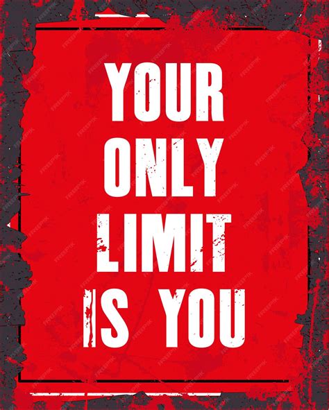 Premium Vector Inspiring Motivation Quote With Text Your Only Limit
